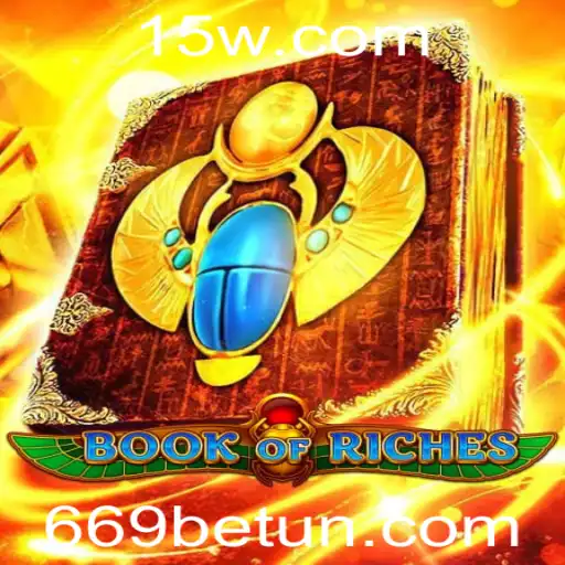 669bet | Descubra o Fascinante Universo de 'Book of Riches': Uma Jornada de Emoção e Estratégia